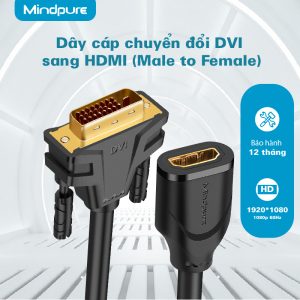 Cáp chuyển đổi DVI Male to HDMI Female Mindpure AD028