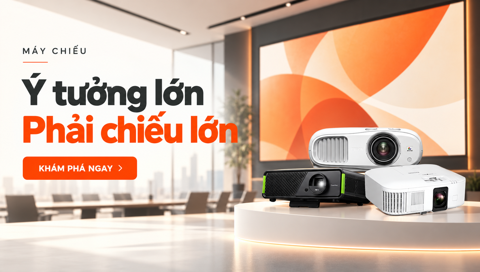 Ý tưởng lớn, chiếu lớn